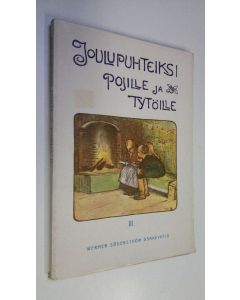 Tekijän Hilja Haahti  uusi kirja Joulupuhteiksi pojille ja tytöille 3 (lukematon)