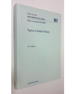 Kirjailijan R.W. Carroll käytetty kirja Topics in soliton theory (ERINOMAINEN)