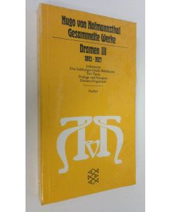Kirjailijan Hugo von Hofmannsthal käytetty kirja Dramen III 1893-1927 (UUDENVEROINEN)