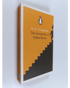Kirjailijan G. K. Chesterton käytetty kirja The incredulity of Father Brown