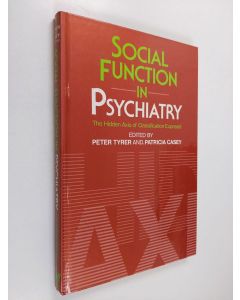 Kirjailijan Peter Tyrer käytetty kirja Social function in psychiatry : the hidden axis of classification exposed