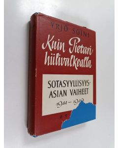 Kirjailijan Yrjö Soini käytetty kirja Kuin Pietari hiilivalkealla : sotasyyllisyysasiain vaiheet 1944-1949