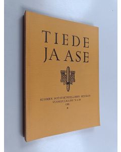 käytetty kirja Tiede ja ase N:o 39 : Suomen sotatieteellisen seuran vuosijulkaisu 1981