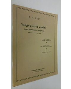 Kirjailijan J.-H. Luft käytetty teos Vingt-quatre etudes pour hautbois ou saxophone
