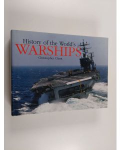 Kirjailijan Christopher Chant käytetty kirja The history of the world's warships