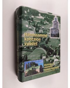 käytetty kirja Isänmaamme kohtalon vuodet : muistoja ja mietteitä Nummi-Pusulasta