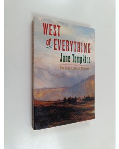Kirjailijan Jane P. Tompkins käytetty kirja West of Everything - The Inner Life of Westerns