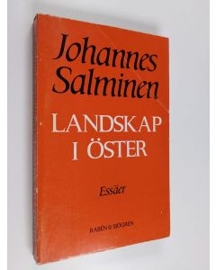 Kirjailijan Johannes Salminen käytetty kirja Landskap i öster : essäer