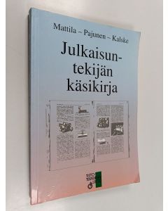 Kirjailijan Pentti Mattila käytetty kirja Julkaisuntekijän käsikirja