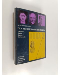 Kirjailijan Bengt Holmqvist käytetty kirja Den moderna litteraturen : Frankrike, Italien, Spanien, Latinamerika