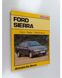 käytetty kirja Ford Sierra : Care, repair, maintenance