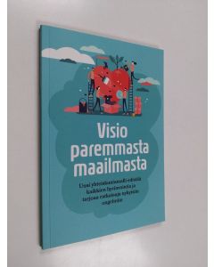 käytetty kirja Visio paremmasta maailmasta