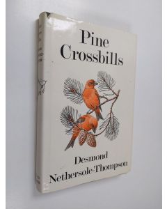 Kirjailijan Desmond Nethersole-Thompson käytetty kirja Pine crossbills : a Scottish contribution