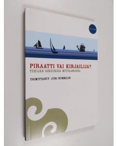 käytetty kirja Piraatti vai kirjailija? : tekijän oikeuksia mittaamassa