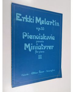 käytetty teos Erkki Melartin op.35 : Pienoiskuvia pianoille 2