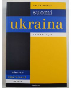 Kirjailijan Juri Zub uusi kirja Suomi-ukraina -sanakirja - Fìnsko-ukrajinskyi slovnyk (UUSI)