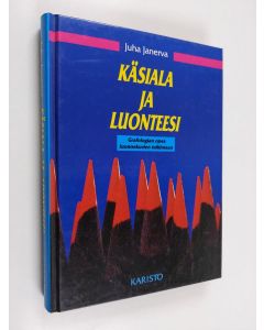 Kirjailijan Juha Janerva käytetty kirja Käsiala ja luonteesi : grafologian opas luonnekuvien tulkintaan