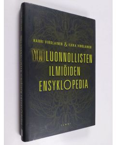 Kirjailijan Harri Virolainen & Ilkka Virolainen käytetty kirja Yliluonnollisten ilmiöiden ensyklopedia
