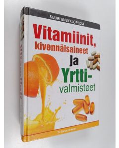 Kirjailijan Sarah Brewer käytetty kirja Vitamiinit, kivennäisaineet ja yrttivalmisteet