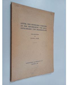 käytetty kirja Anteil der finnischen Forscher an der Erforschung von Kola, Ostkarelien und Ingermanland