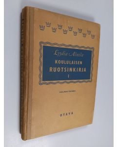 Kirjailijan Lyydia Almila käytetty kirja Koululaisen ruotsinkirja 1