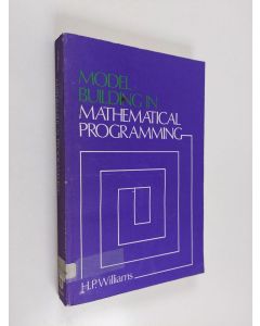 Kirjailijan H. P. Williams käytetty kirja Model Building in Mathematical Programming