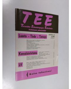 käytetty teos Tee 1976 : 4 : terveiden elämäntapojen edistämistoiminnan yhteislehti