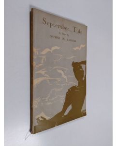 Kirjailijan Daphne Du Maurier käytetty teos September Tide - A Play in Three Acts