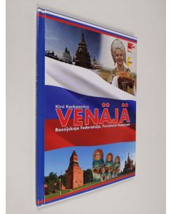 Kirjailijan Kirsi Kankaansivu käytetty kirja Venäjä Rossijskaja federatsija = Rossijskaâ federaciâ