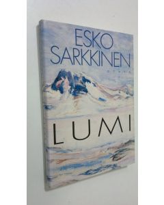 Kirjailijan Esko Sarkkinen käytetty kirja Lumi