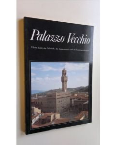 Kirjailijan Ugo Muccini käytetty kirja Palazzo Vecchio : Kunsthistorischer Wegweiser von Alessandro Cecchi