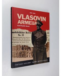 Kirjailijan Carl-Fredrik Geust uusi kirja Vlasovin armeija : Stalinin sotilaat Suomen palveluksessa (UUSI)