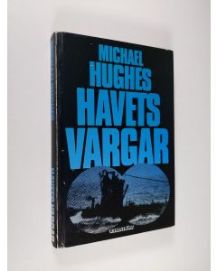 Kirjailijan Michael Hughes käytetty kirja Havets vargar