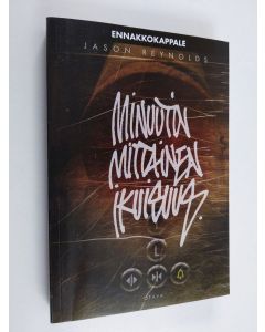 Kirjailijan Jason Reynolds käytetty kirja Minuutin mittainen ikuisuus (näytekappale/koevedos)