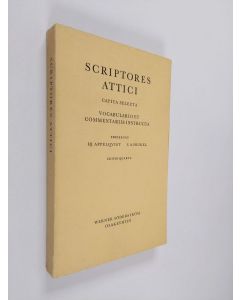 Kirjailijan I. A. Heikel & Hj Appelqvist käytetty kirja Scriptores Attici : capita selecta vocabulario et commentariis instructa