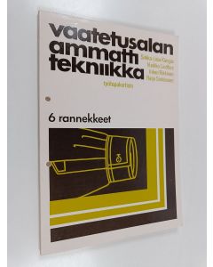 käytetty kirja Vaatetusalan ammattitekniikka : työtapakortisto 6 - Rannekkeet
