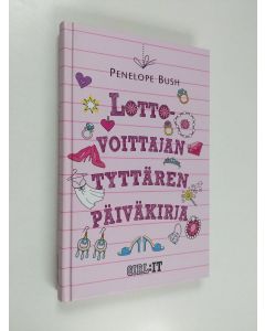 Kirjailijan Penelope Bush käytetty kirja Lottovoittajan tyttären päiväkirja (ERINOMAINEN)