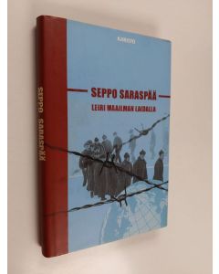 Kirjailijan Seppo Saraspää käytetty kirja Leiri maailman laidalla