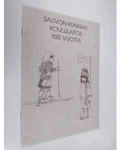 Kirjailijan Birgitta Hongisto käytetty teos Sauvon kunnan koululaitos 100 vuotta, 1887-1987