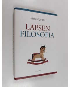 Kirjailijan Eero Ojanen käytetty kirja Lapsen filosofia