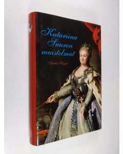 Kirjailijan Venäjän keisarinna Katariina |b II käytetty kirja Katariina Suuren muistelmat (UUDENVEROINEN)