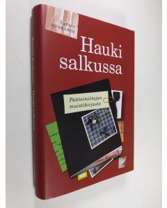 Kirjailijan Tapani Ruokanen käytetty kirja Hauki salkussa : päätoimittajan muistikirjasta