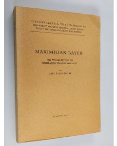 Kirjailijan Karl F. Ronsdorf käytetty kirja Maximilian Bayer : ein Wegbereiter zu Finnlands Unabhängigkeit