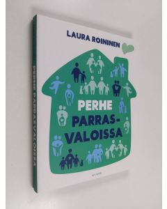 Kirjailijan Laura Roininen uusi kirja Perhe parrasvaloissa (UUDENVEROINEN)