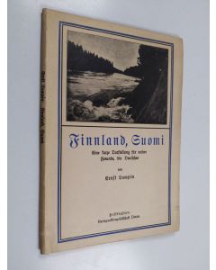 Kirjailijan Ernst Lampen käytetty kirja Finnland, Suomi : eine kurze Darstellung fur unsere Freunde, die Deutschen