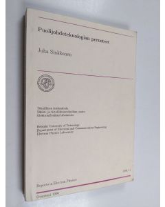 Kirjailijan Juha Sinkkonen käytetty kirja Puolijohdeteknologian perusteet
