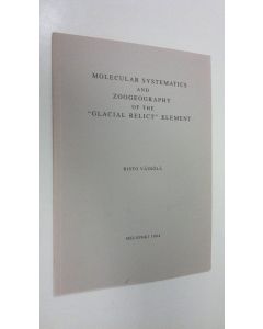 Kirjailijan Risto Väinölä käytetty kirja Molecular systematics and zoogeography of the glacial relict element