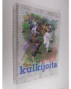 Kirjailijan Anna-Mari Kaskinen käytetty teos Tien kulkijoita