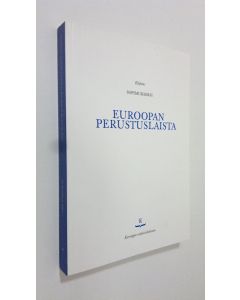 käytetty kirja Ehdotus sopimukseksi Euroopan perustuslaista : Eurooppa-valmistelukunnan 13 päivänä kesäkuuta ja 10 päivänä heinäkuuta 2003 yhteisymmärryksellä hyväksymä