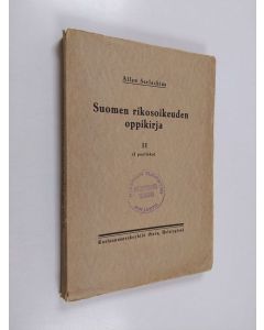 Kirjailijan Allan Serlachius käytetty kirja Suomen rikosoikeuden oppikirja 2 osa (I puolisko)